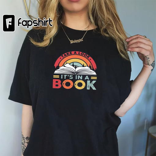 Take a Look it’s in a Book Shirt, Book Shirt, Reading Shirt, Reading Book, Book Gift, Book Lover, Funny Book, Reading Vintage Retro Rainbow