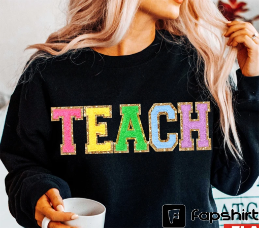 Teacher Sweatshirt. Teacher Shirts, TEACH Sweatshirt Embroidered, Teacher Appreciation Gifts for Teachers Preppy