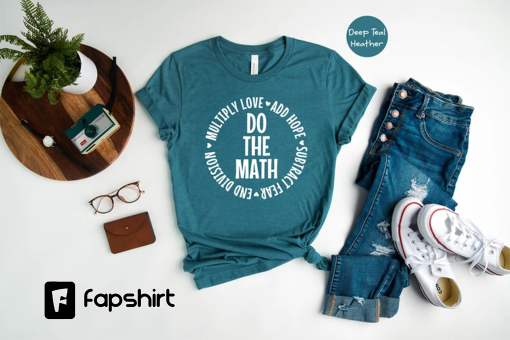 Multiply Love Add Hope, Love Math Shirt, Math Teacher Shirt, Positive Saying T-Shirt, Math Teacher Gift, Math Outfit, Math Lover Tee