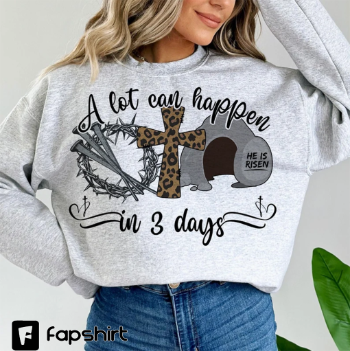 A lot can happen in 3 days Sublimation PNG, Easter png, Jesus png, Easter Christian Sublimation Designs Download hand drawn, png sublimation