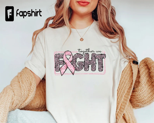 Together We Fight Shirt, Breast Cancer Support Tee, Support Squad Matching Shirt, Cancer Fighter Gifts for Her, Leopard Print, Cancer Shirt