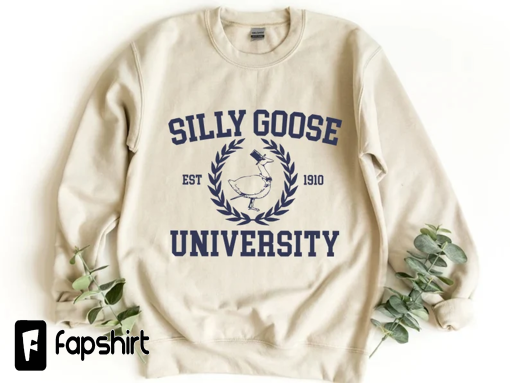 Silly Goose University Crewneck Shirt Sweatshirt Hoodie, Silly Goose Shirt, Silly Goose University Tee, Funny Gift Shirt, Funny Goose Shirt