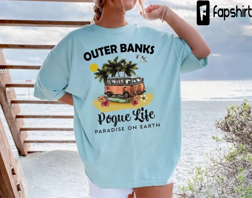 Outer Banks Pogue Life Comfort Colors® Shirt, Outer Banks Shirt, OBX T-Shirt, Pogue Life Unisex Tee, North Carolina, Paradise On Earth