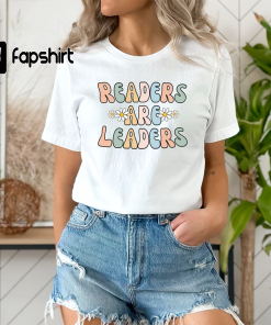 Readers are Leaders, Reading Teacher Shirt, Reading…