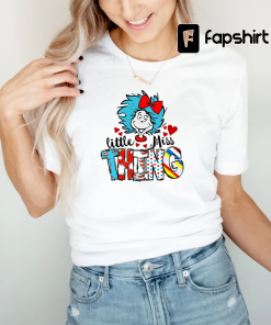 Little Miss Thing Dr Suess Shirt, Teaching…