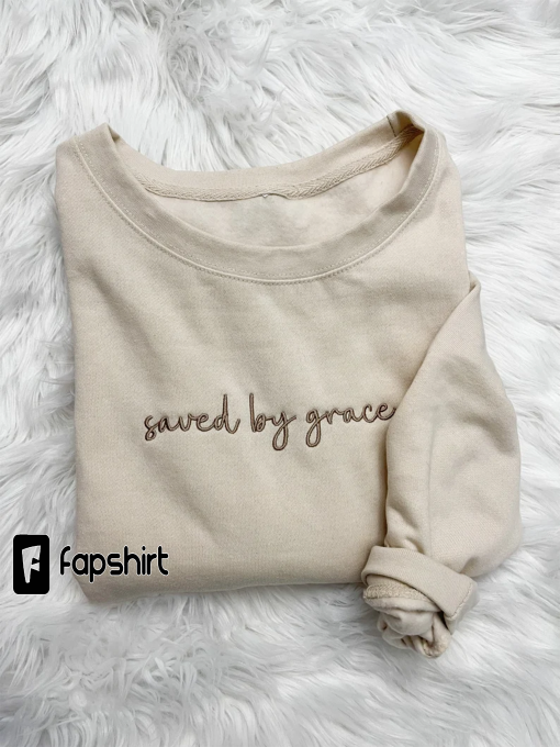 Embroidered Saved By Grace Fleece Sweatshirt || Embroidered Crewneck for Women || Christian Apparel || Flowy Pullover || Fall Top