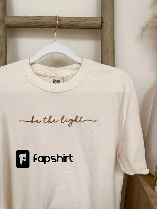 Embroidered be the light Tee | embroidery tshirt | Christian apparel | Christian Tshirt | Embroidered Christian tee