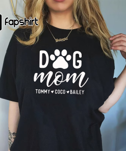 Dog Mom Shirt, Personalized Names Dog Mom…