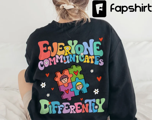 Everyone Communicate Differently T-Shirt, Autism Awareness Shirt, Special Education Shirt, Autism Support Shirt, Autism Tee, Gift For Autism