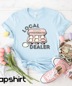 Local Egg Dealer T-Shirt, Funny Easter Sweatshirt,…