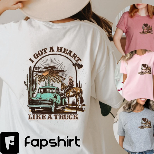 Heart Like A Truck Cowboy T-shirt, Front And Back Print, Country Music Shirt, Western Sunset Cowgirl, Cowboys shirt, Country Cowboys Shirt