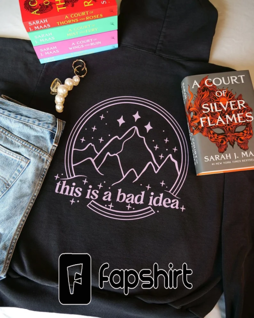 SJM Merch – A Court Of Silver Flames Embroidered Sweatshirt Hoodie, Night Court ACOTAR Crewneck, Booktok Sweatshirt This is a bad idea