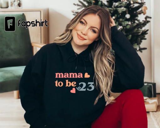 Mama To Be 2023 Sweatshirt, Est 2023 New Mommy, Baby Announcement Hoodies, Pregnancy Sweatshirt, New Mommy To Be Sweatshirts