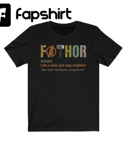 Fathor Shirt, Dad shirt, Shirt for dad,…