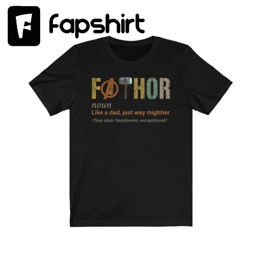 Fathor Shirt, Dad shirt, Shirt for dad, Father’s Day Tee Shirt, Dad Gifts from Daughter