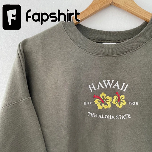 Hawaii The Aloha State Embroidered Sweatshirt, Hawaii Crewneck, Women Trendy Clothing