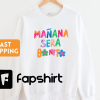 Manana Sera Bonito Karol G Crewneck Sweatshirt, Manana Sera Bonito Shirt Sweater, Karol G Crewneck, Karol G Gift, Fans, Shirt Karol G Tee