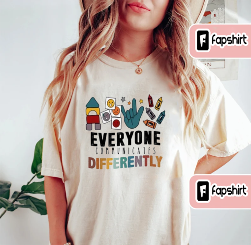 Everyone Communicates Differently Shirt, Autism Tee, Autism Shirt for Mom, Autism Awareness, Autism Awareness Month, Autism Shirt Teacher