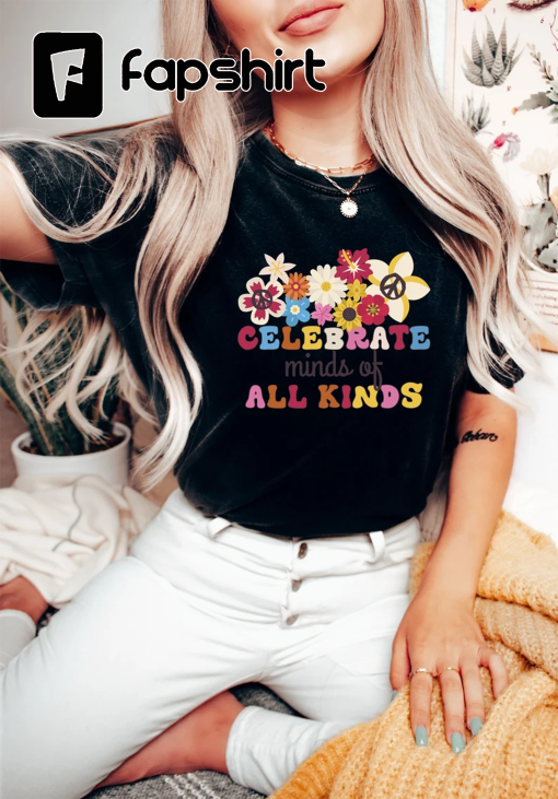 Comfort Colors Celebrate Minds Of All Kinds Shirt Gift For Teachers, Neurodiversity T-Shirt, Autism Awareness Tee, Acceptance Clothing