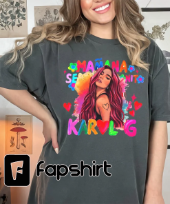 Mañana Sera Bonito Shirt, Karol G Sweatshirt,…