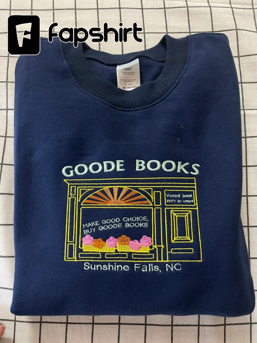 Goode Books Embroidered Crewneck Sweatshirt, Sunshine Falls Book Lover Emily Henry Merch, Book Gift, Book Merch Shirt, Hoodie Sweatshirt