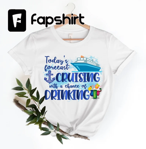 Cruising Together Shirt,cruising with a chance of drinking,cruise shirt,cruise tshirt,crusing tees, girls trip, girls weekend, family cruise