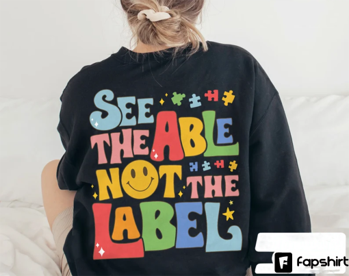 See the Able Not the Label Autism Shirt,Autism Awareness Shirt,Be Kind Autism,Be Kind Autism,Autism Awareness Day Shirt,Autism Teacher Shirt