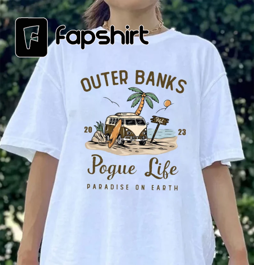 Outer Banks Pogue Life Shirt Sweatshirt Hoodie, Outer Banks Shirt, Pogue Life, OBX Sweatshirt, Pogue Life Sweatshirt, Paradise On Earth