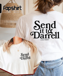 Send it to Darrell Double Shirt, Vanderpump…