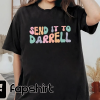 Send it to Darrell Sweatshirts, Lala Kent Shirt, Vanderpump Rules, Team Ariana Shirt, Tom Sandoval Raquel Leviss, Lala Kent Bravo Gift Shirt