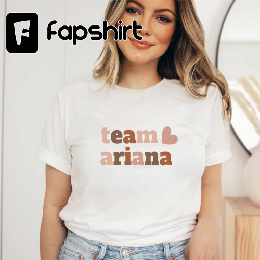 Team Ariana T-Shirt, Vanderpump Rules Fan Gift Shirt, Support for Ariana, Pump Rules Tshirt, Bravo TV, TomTom Tee, Schwartz & Sandy’s Tee