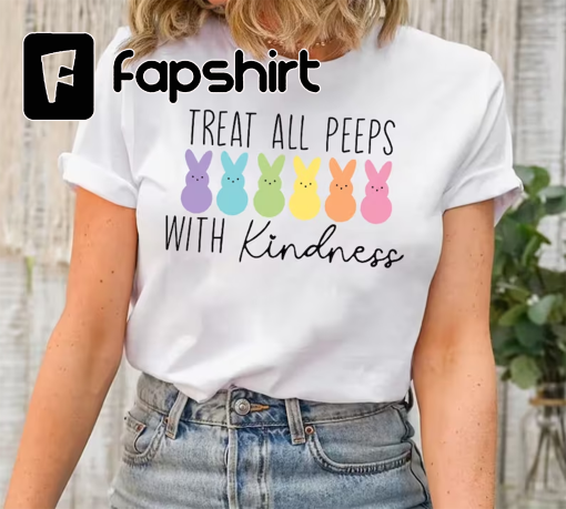 Treat All Peeps With Kindness Shirt,Teacher Shirt,Easter Teacher Shirt, Teacher T-Shirt, Teacher Tee,Peeps T-Shirt, Easter Shirt,Easter Day