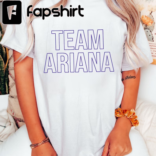 Team Ariana T-Shirt, Unisex T-Shirt, Cotton Tee, Unisex Crewneck Sweatshirt, Trending Tee