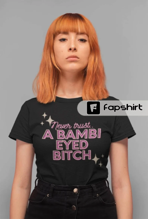 Team Ariana Vanderpump Rules, Bambi Eyed B**** Apparel