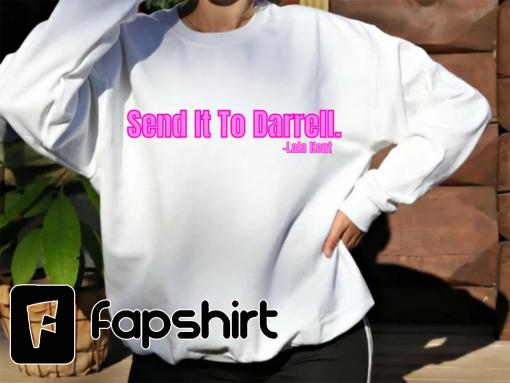 Send it to Darrell – Bravo Crew Neck Sweatshirt Lala Kent Tom Sandoval Raquel Drama Team Ariana Vanderpump Rules