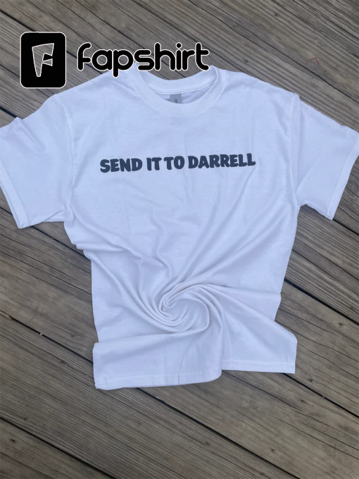 Send it to Darrell T-Shirt, Unisex