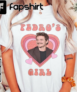 Actor Pedro Pascal Shirt, Pedro’s Girl Sweatshirt,…