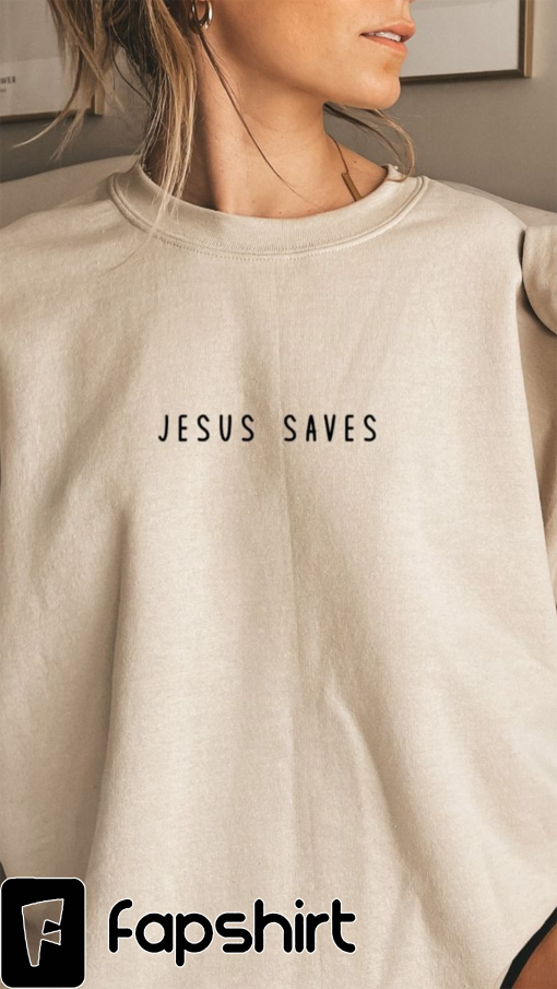 Jesus saves crewneck