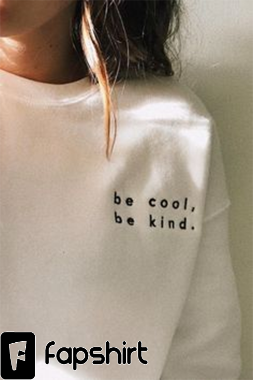 Be Cool Be Kind Embroidered Sweatshirt