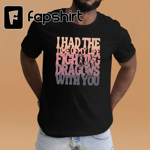 i had the time of my life fighting dragons comfort colors tee