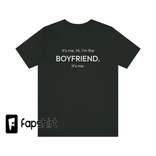 It’s Me. Boyfriend. (Taylor Swift Concert Unisex Jersey Short Sleeve Tee)