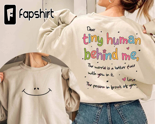 Dear Tiny Humans Behind Me Sweatshirt, Trendy Sweatshirt, Teacher Sweater, Person Behind Me, Teacher Motivational Gift, Mental Health Shirt