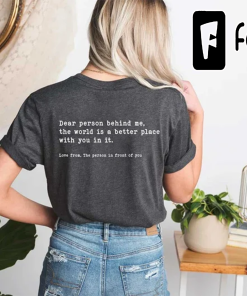 Dear Person Behind Me Shirt, Mental Health…