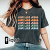 Jesus Revolution Comfort Colors Tee, Christian Faith-Based Jesus T-Shirt, Love Like Jesus Shirt,Jesus movement shirt, Trendy Christian tee