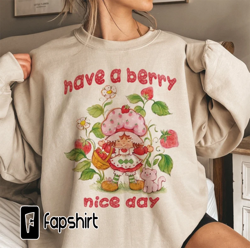 Have A Berry Nice Day Shirt, Vintage Strawberry Sweatshirt, Retro Cartoon Sweatshirt, Y2K Shirt, Aesthetic Shirt, Love Strawberry Sweatshirt