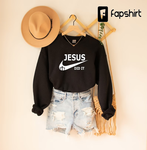 Jesus Hoodie,Jesus Did It Sweatshirt,Jesus Sweatshirt,Christian Sweatshirt,Religious Hoodie,Christian Apparel,Feminist Hoodie,Christian Tee