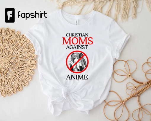 Christian Moms Against Anime Shirt, Anime Shirt, Christian Mom Shirt, Funny Anime Shirt, Funny Meme Shirt, Gift For Gamer