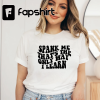 Spank Me.. That’s The Only Way I Learn Shirt | Adult Humor Shirt | Good Girl Good Girl Shirt | Spank Me Shirt