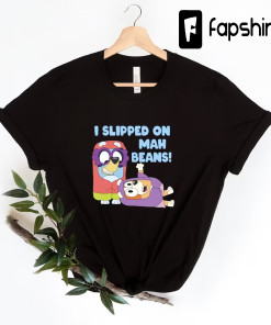 I Slipped On My Beans Shirt, Bluey…