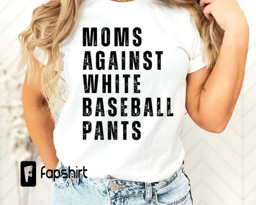 Baseball Mom Shirt, Baseball Game Day t-shirt for Moms, White Baseball Pants, Funny Baseball Mom Shirt, Baseball Mama Game Day Shirt